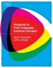Designing for Print Production : Essential Concepts - Book