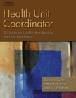 Health Unit Coordinator : A Guide for Certification Review and Job Readiness - Book
