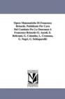 Opere Matematiche Di Francesco Brioschi. Pubblicate Per Cura Del Comitato Per Le Onoranze A Francesco Brioschi (G. Ascoli, E. Beltrami, G. Colombo, L. Cremona, G. Negri, G. Schiaparelli) - Book