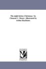 The Night Before Christmas / By Clement C. Moore; Illustrated by Arthur Rackham. - Book