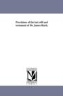Provisions of the Last Will and Testament of Dr. James Ruch, - Book