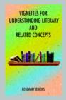 Vignettes for Understanding Literary and Related Concepts - Book