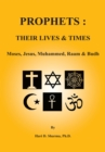 Prophets : Their Lives & Times : Moses, Jesus, Muhammed, Raam & Budh - eBook