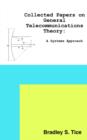 Collected Papers on General Telecommunications Theory : A Systems Approach - Book