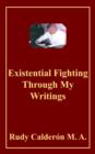 Existential Fighting Through My Writings - Book