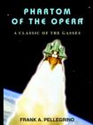 Phartom of the Opera : A Classic of the Gasses - Book
