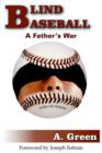 Blind Baseball : A Father's War - Book
