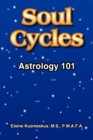Soul Cycles : Astrology 101 - Book