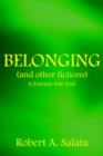 BELONGING (and Other Fictions) : A Journey Into Soul - Book