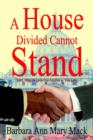 A House Divided Cannot Stand : Lord, Help Us Love One Another as You Love - Book