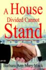 A House Divided Cannot Stand : Lord, Help Us Love One Another as You Love - Book