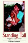 Standing Tall : Doing Justice in Time of War - Book