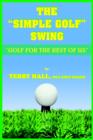 The "Simple Golf" Swing : "Golf for the Rest of Us" - Book