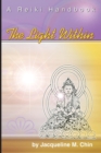 The Light Within : A Reiki Handbook - Book