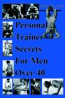 Personal Trainer Secrets For Men Over 40 - Book
