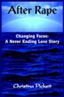 After Rape : Changing Faces: A Never Ending Love Story - Book