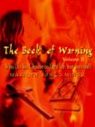 The Book of Warning Volume II : Who Do You Choose to Fight For Your Survival? - Book