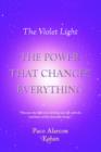 The Violet Light, the Power That Changes Everything - Book