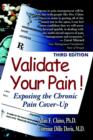 Validate Your Pain! : Exposing the Chronic Pain Cover-Up - Book