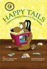 Happy Tails : Hilarious Helpful Hints for Dog Owners - eBook