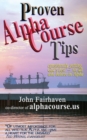 Proven Alpha Course Tips : Consistently Getting God's Best - for All Who Believe in Alpha - eBook