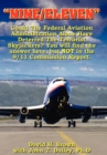 "Nine/Eleven" : Could The Federal Aviation Administration Alone Have Deterred The Terrorist Skyjackers? You Will Find The Answer Here, But Not In The 9/11 Commission Report. - Book