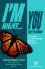I'm Right...You Need to Change : Five Paths to Create Synergy with Your Life Partner - Book