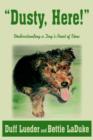 "Dusty, Here!" : Understanding a Dog's Point of View - Book