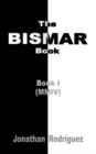 The Bismar Book : Book I - Book
