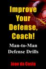 Improve Your Defense, Coach! : Man-to-Man Defense Drills - Book