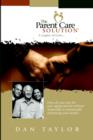 The Parent Care Solution : A Legacy of Love... - Book