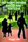 No Happy Fathers Day to You - You S.O.B. - Book