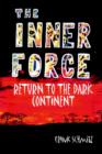 The Inner Force : Return to the Dark Continent - Book