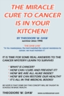 The Miracle Cure to Cancer is in Your Kitchen! - Book