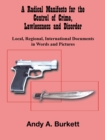 A Radical Manifesto for the Control of Crime, Lawlessness and Disorder : Local, Regional, International Documents in Words and Pictures - Book