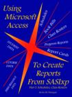 Using Microsoft Access To Create Reports From SASIxp : Part I: Schedules, Class Rosters - Book