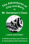 The Adventures of Chip and Marty in Mr. Sandman's Class Lewis and Clark : Lewis and Clark - Book