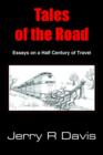 Tales of the Road : Essays on a Half Century of Travel - Book