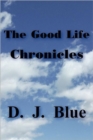 The Good Life Chronicles - Book