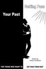 Getting Pass Your Past : For Those Who Want to Get Pass Their Past - Book