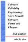 Software Reliability Engineering : More Reliable Software Faster and Cheaper 2nd Edition - Book