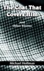 The Coat That Covers Him : and Other Stories - Book