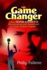 The Game Changer : How Hank Luisetti Revolutionized America's Great Indoor Game - Book