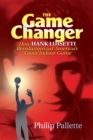 The Game Changer : How Hank Luisetti Revolutionized America's Great Indoor Game - eBook