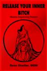 Release Your Inner Bitch : (Women Empowering Women) - Book