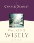 Walking Wisely Workbook : Real Life Solutions for Everyday Situations - Book