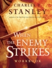 When the Enemy Strikes Workbook : The Keys to Winning Your Spiritual Battles - Book