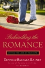 Rekindling the Romance : Loving the Love of Your Life - eBook