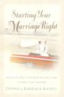 Starting Your Marriage Right : What You Need to Know in the Early Years to Make It Last a Lifetime - eBook