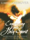 Experiencing The Holy Spirit : Transformed by His Presence - A Twelve-Week Interactive Workbook - eBook